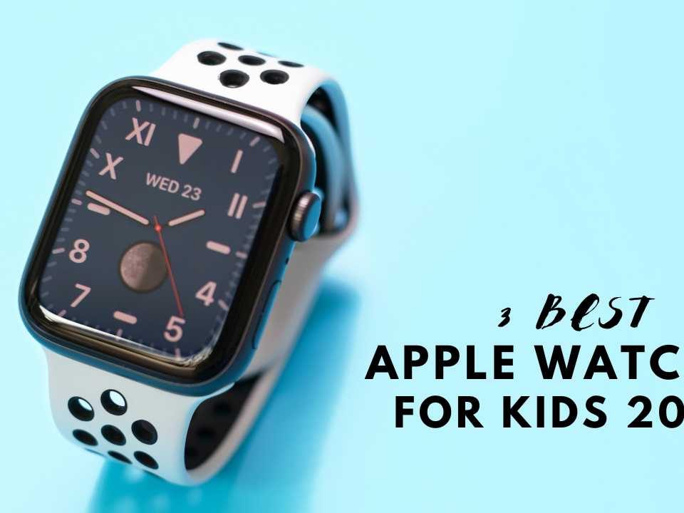 3 best Apple Watches for Kids 2023