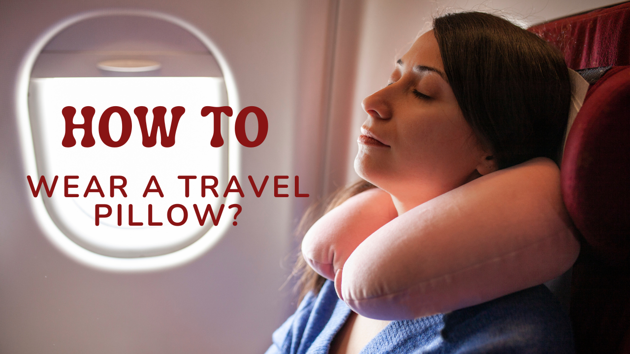 how to wear a travel pillow